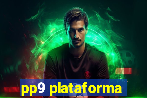 pp9 plataforma